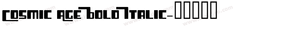 Cosmic Age Bold Italic字体转换